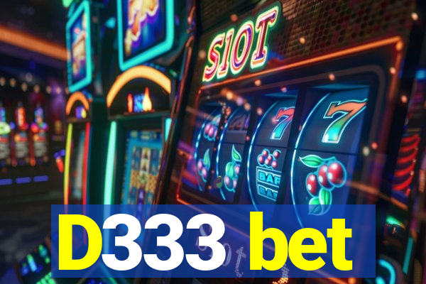 D333 bet